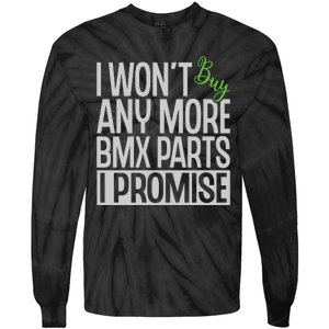 Cycling I Wont Buy Anymore Bmx Parts I Promise Gift Tie-Dye Long Sleeve Shirt