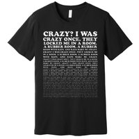 Crazy I Was Crazy Once. Funny Trending Meme Premium T-Shirt