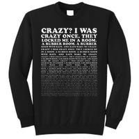 Crazy I Was Crazy Once. Funny Trending Meme Tall Sweatshirt