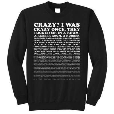 Crazy I Was Crazy Once. Funny Trending Meme Tall Sweatshirt