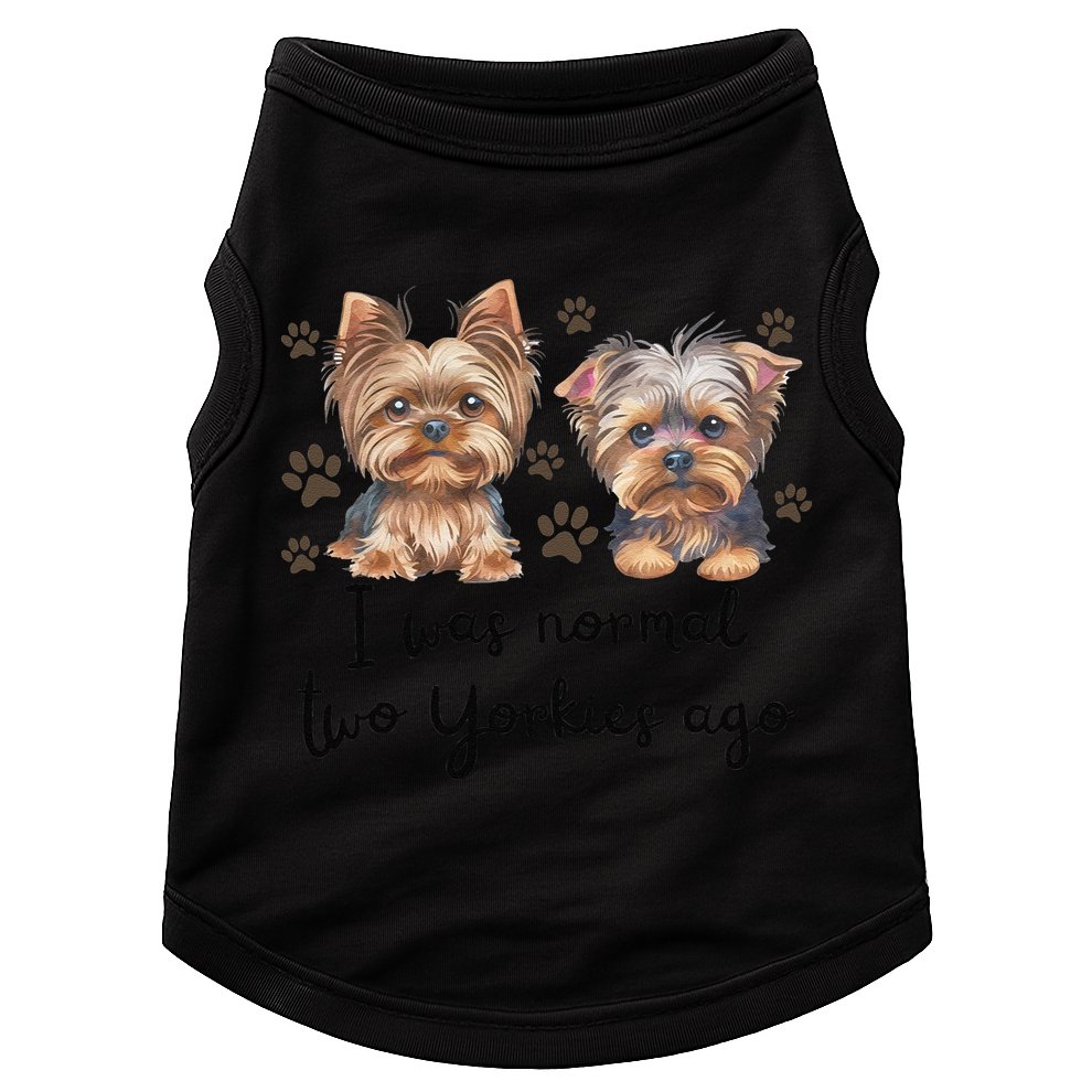 Cute I Was Normal Two Yorkie Ago Yorkie Mom Dad Mothers Day Doggie Tank