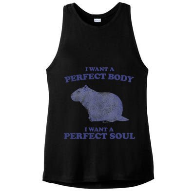 Capybara I Want A Perfect Body I Want A Perfect Soul Meme Ladies PosiCharge Tri-Blend Wicking Tank