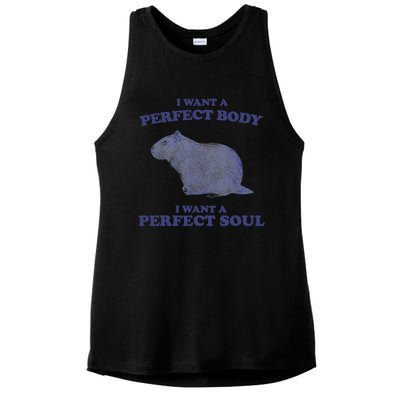 Capybara I Want A Perfect Body I Want A Perfect Soul Meme Ladies PosiCharge Tri-Blend Wicking Tank