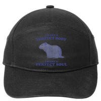 Capybara I Want A Perfect Body I Want A Perfect Soul Meme 7-Panel Snapback Hat