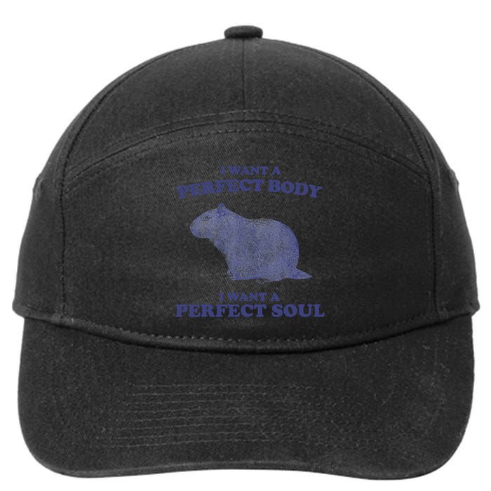 Capybara I Want A Perfect Body I Want A Perfect Soul Meme 7-Panel Snapback Hat