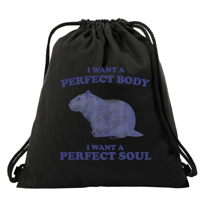 Capybara I Want A Perfect Body I Want A Perfect Soul Meme Drawstring Bag