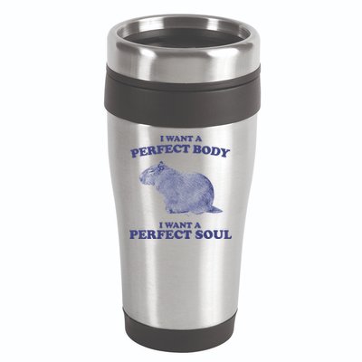 Capybara I Want A Perfect Body I Want A Perfect Soul Meme 16oz Travel Tumbler