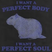 Capybara I Want A Perfect Body I Want A Perfect Soul Meme 25L Jumbo Tote