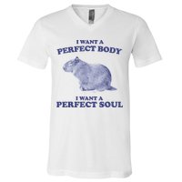 Capybara I Want A Perfect Body I Want A Perfect Soul Meme V-Neck T-Shirt