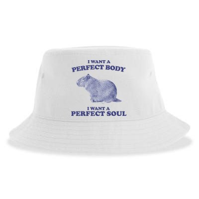 Capybara I Want A Perfect Body I Want A Perfect Soul Meme Sustainable Bucket Hat