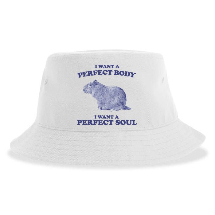 Capybara I Want A Perfect Body I Want A Perfect Soul Meme Sustainable Bucket Hat