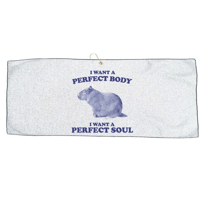Capybara I Want A Perfect Body I Want A Perfect Soul Meme Large Microfiber Waffle Golf Towel