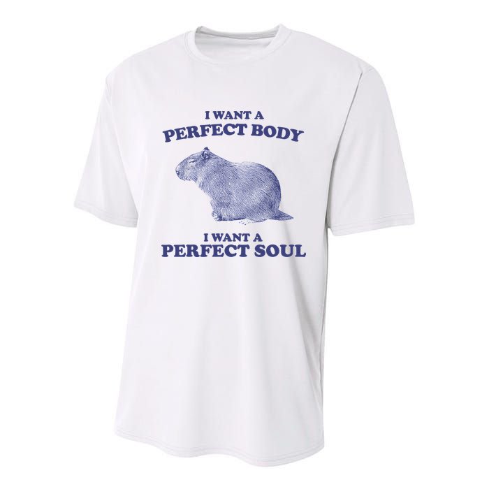 Capybara I Want A Perfect Body I Want A Perfect Soul Meme Youth Performance Sprint T-Shirt