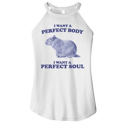 Capybara I Want A Perfect Body I Want A Perfect Soul Meme Women's Perfect Tri Rocker Tank