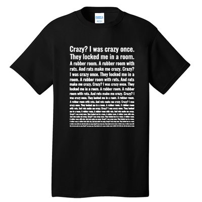 Crazy I Was Crazy Once Meme Tall T-Shirt