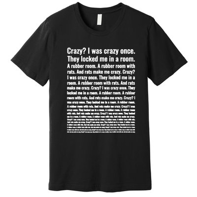 Crazy I Was Crazy Once Meme Premium T-Shirt