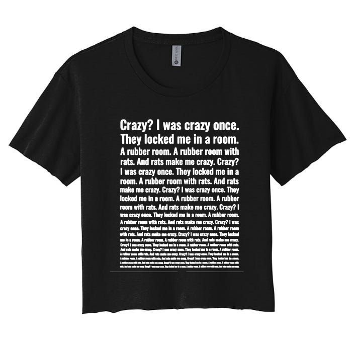 Crazy I Was Crazy Once Meme Women's Crop Top Tee