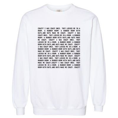 Crazy I Was Crazy Once Meme Garment-Dyed Sweatshirt