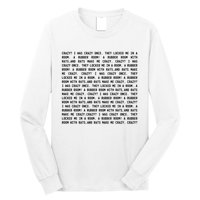 Crazy I Was Crazy Once Meme Long Sleeve Shirt