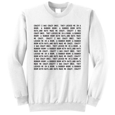 Crazy I Was Crazy Once Meme Sweatshirt