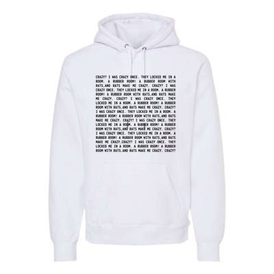 Crazy I Was Crazy Once Meme Premium Hoodie