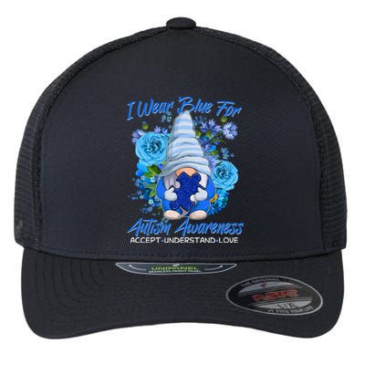 Cool I Wear Blue For Autism Awareness Accept Understand Love Flower Gnome Flexfit Unipanel Trucker Cap