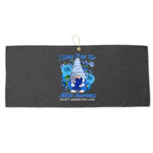 Cool I Wear Blue For Autism Awareness Accept Understand Love Flower Gnome Large Microfiber Waffle Golf Towel