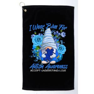 Cool I Wear Blue For Autism Awareness Accept Understand Love Flower Gnome Platinum Collection Golf Towel