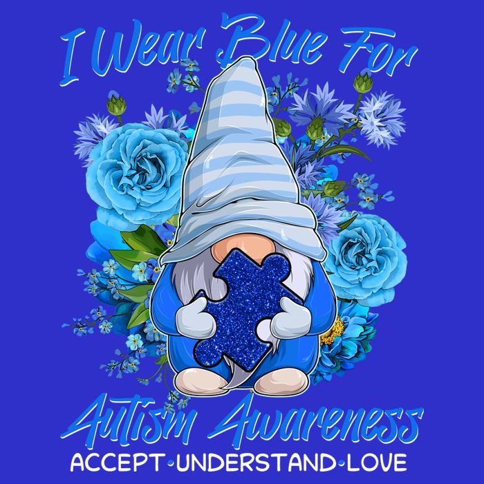 Cool I Wear Blue For Autism Awareness Accept Understand Love Flower Gnome T-Shirt