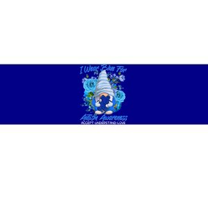 Cool I Wear Blue For Autism Awareness Accept Understand Love Flower Gnome Bumper Sticker