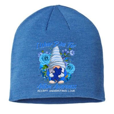 Cool I Wear Blue For Autism Awareness Accept Understand Love Flower Gnome Sustainable Beanie