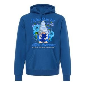 Cool I Wear Blue For Autism Awareness Accept Understand Love Flower Gnome Premium Hoodie