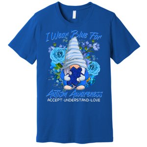 Cool I Wear Blue For Autism Awareness Accept Understand Love Flower Gnome Premium T-Shirt