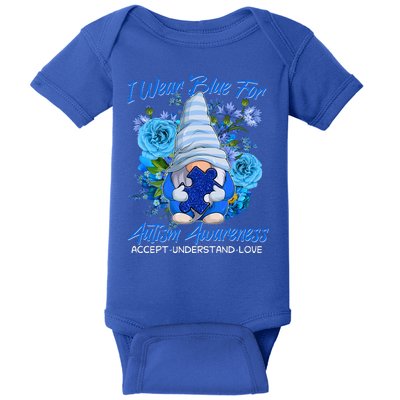 Cool I Wear Blue For Autism Awareness Accept Understand Love Flower Gnome Baby Bodysuit