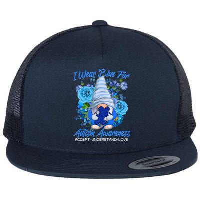 Cool I Wear Blue For Autism Awareness Accept Understand Love Flower Gnome Flat Bill Trucker Hat