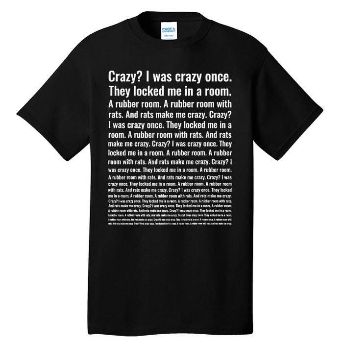 Crazy I Was Crazy Once Meme Tall T-Shirt