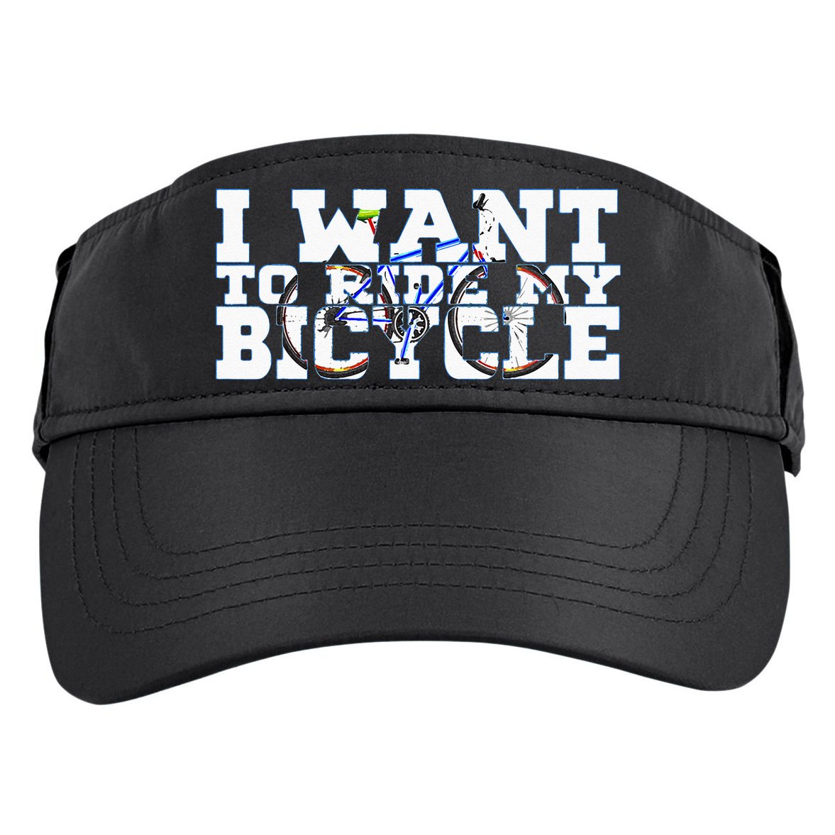 Cycling I Want To Ride My Bicycle Adult Drive Performance Visor