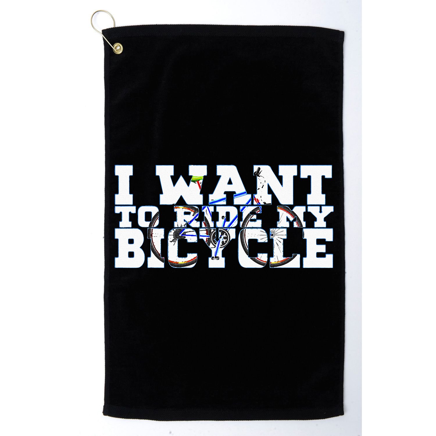 Cycling I Want To Ride My Bicycle Golf Towel