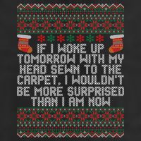 Christmas I Woke up Tomorrow With My Head Sewn to the Carpet Cool Comfort Performance Bucket Hat