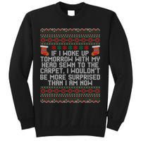 Christmas I Woke up Tomorrow With My Head Sewn to the Carpet Sweatshirt