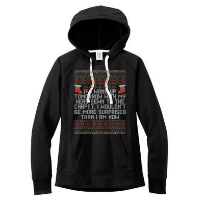 Christmas I Woke up Tomorrow With My Head Sewn to the Carpet Women's Fleece Hoodie