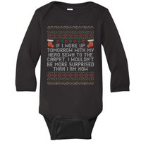 Christmas I Woke up Tomorrow With My Head Sewn to the Carpet Baby Long Sleeve Bodysuit