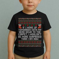 Christmas I Woke up Tomorrow With My Head Sewn to the Carpet Toddler T-Shirt