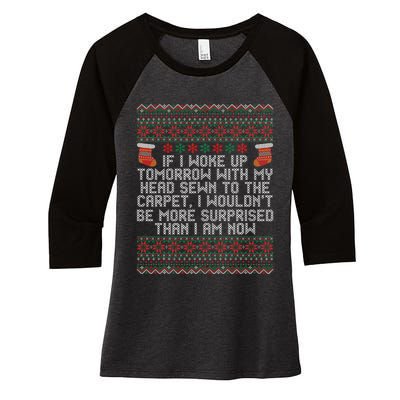 Christmas I Woke up Tomorrow With My Head Sewn to the Carpet Women's Tri-Blend 3/4-Sleeve Raglan Shirt