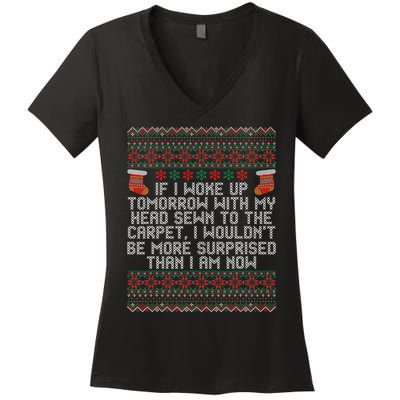 Christmas I Woke up Tomorrow With My Head Sewn to the Carpet Women's V-Neck T-Shirt