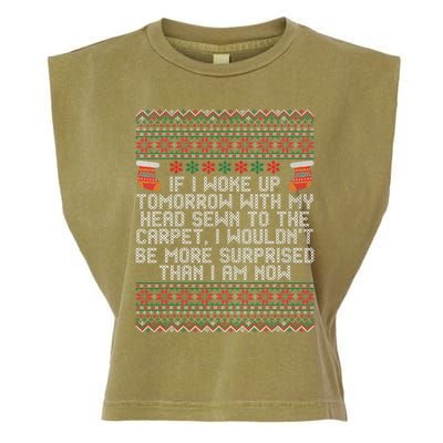 Christmas I Woke up Tomorrow With My Head Sewn to the Carpet Garment-Dyed Women's Muscle Tee