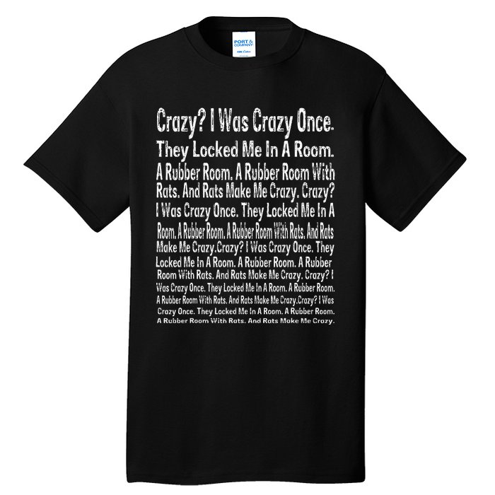 Crazy I Was Crazy Once Meme Tall T-Shirt