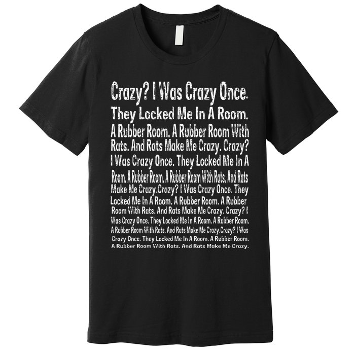 Crazy I Was Crazy Once Meme Premium T-Shirt