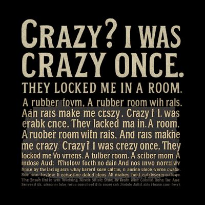 Crazy? I Was Crazy Once T-Shirt