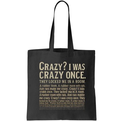 Crazy? I Was Crazy Once Bag